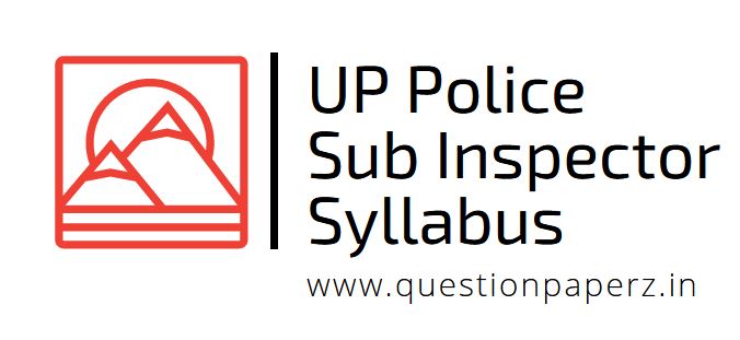 UP Police Sub Inspector (SI) Syllabus With Exam Scheme 2021 Download